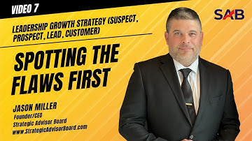 Leadership Growth Strategy (Suspect, Prospect, Lead, Customer) Spotting the Flaws First | Video 7