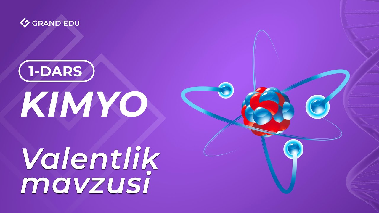 Valentlik | Kimyo  1-dars