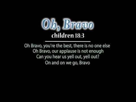 Children 18:3 - Oh Bravo