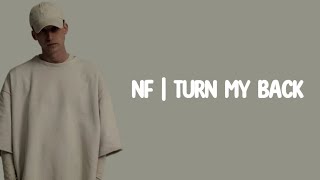 NF - TURN MY BACK (Lyrics)