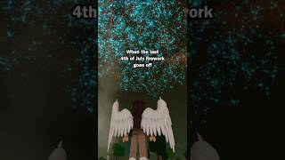 When the last 4th of July firework goes off #bloxburg #halloween #roblox #welcometobloxburg #fyp When the last 4th of July firework goes off #bloxburg #halloween #roblox #welcometobloxburg #fyp