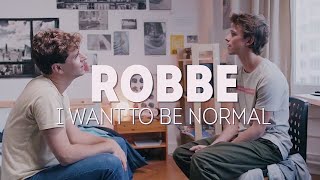 Robbe - I want to be normal