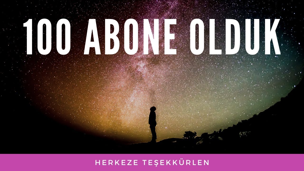 100 Abone Olduk YouTube