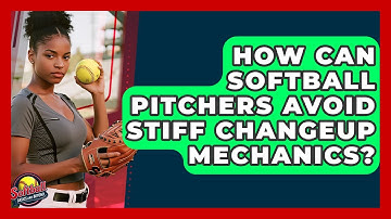 How Can Softball Pitchers Avoid Stiff Changeup Mechanics? - Softball Basics and Beyond