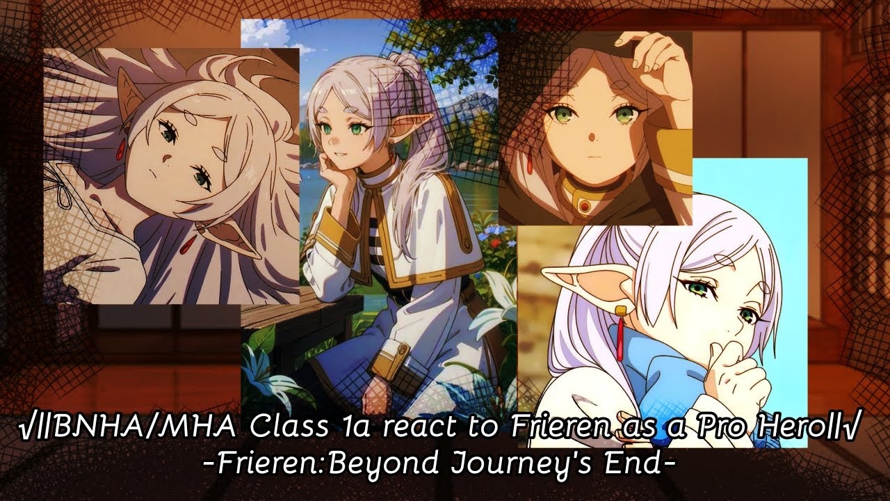 √||BNHA/MHA Class 1a react to Frieren as a Pro Hero||√ -Frieren : Beyond Journey's End-