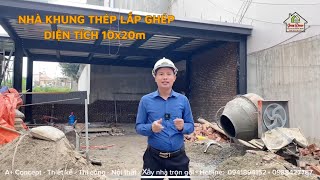 Tập 7| Xây dựng nhà khung thép với diện tích 10x20m chỉ trong vòng 15 ngày ???