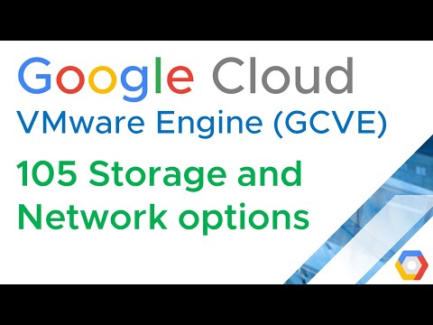 GCVE 105 Storage and Network options (Google Cloud VMware Engine) (Jason Meers)