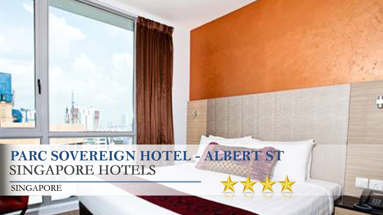 Parc Sovereign Hotel Albert St Singapore Hotels, Singapore YouTube