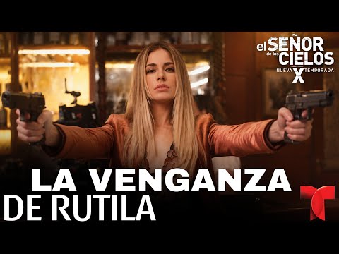 El Señor De Los Cielos 10 : La Venganza De Rutila Casillas 