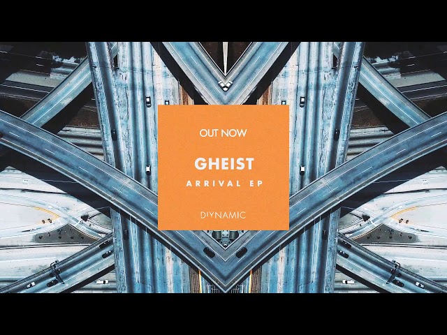 GHEIST - Arrival