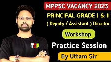 mppsc Principal Vacancy 2023 | Complete Course | Chanakya 2.0 | Workshop Practice Session.