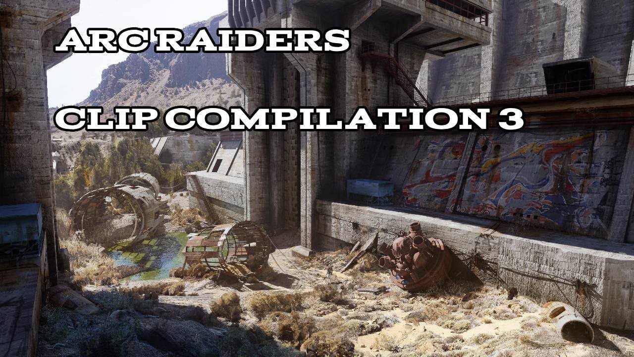Arc Raiders Clip Compilation #3
