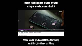 Taking Pictures of your artwork using a mobile phone - Part 3 #artmarketing #forartists