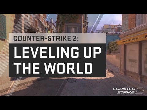 Counter-Strike 2: Leveling Up The World