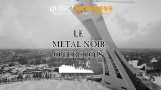 Guts Tour #4 : Le Metal Noir Quebecois