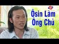 Hài Hoài Linh 2018 - Hài Kịch "Ô Sin làm Ông Chủ" | Hài Hoài Linh, Chí Tài Hay Nhất