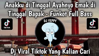 DJ FUNKOT ANAK BERANAK JAMBI FULL BASS • ANAKKU DI TINGGAL AYAHNYO EMAK DI TINGGAL BAPAK VIRAL 🔥🔥🔥