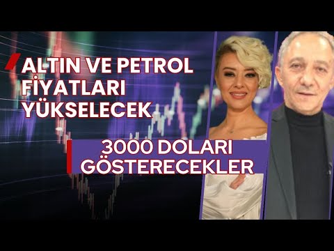 Altın ve Petrol Fiyatları Yükselecek