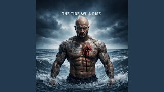 The Tide Will Rise