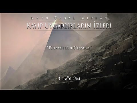 Kayıp Uygarlıkların İzleri | 3. Bölüm: Piramitler Çıkmazı