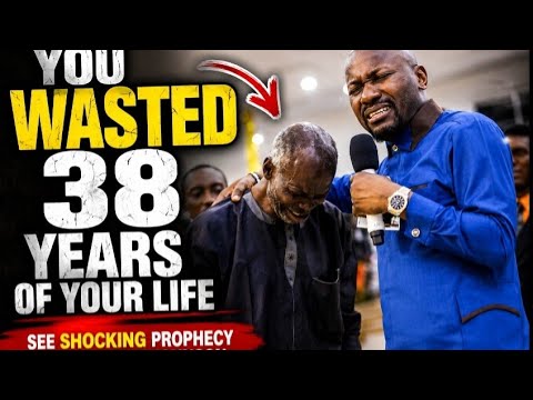 You wasted 38 years of your life see shocking prophecy by Apostle Johnson Suleman 