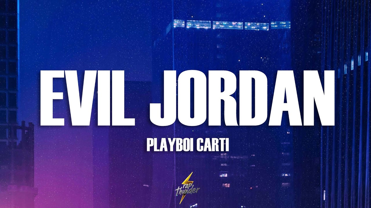 playboi-carti-evil-jordan-lyrics-youtube