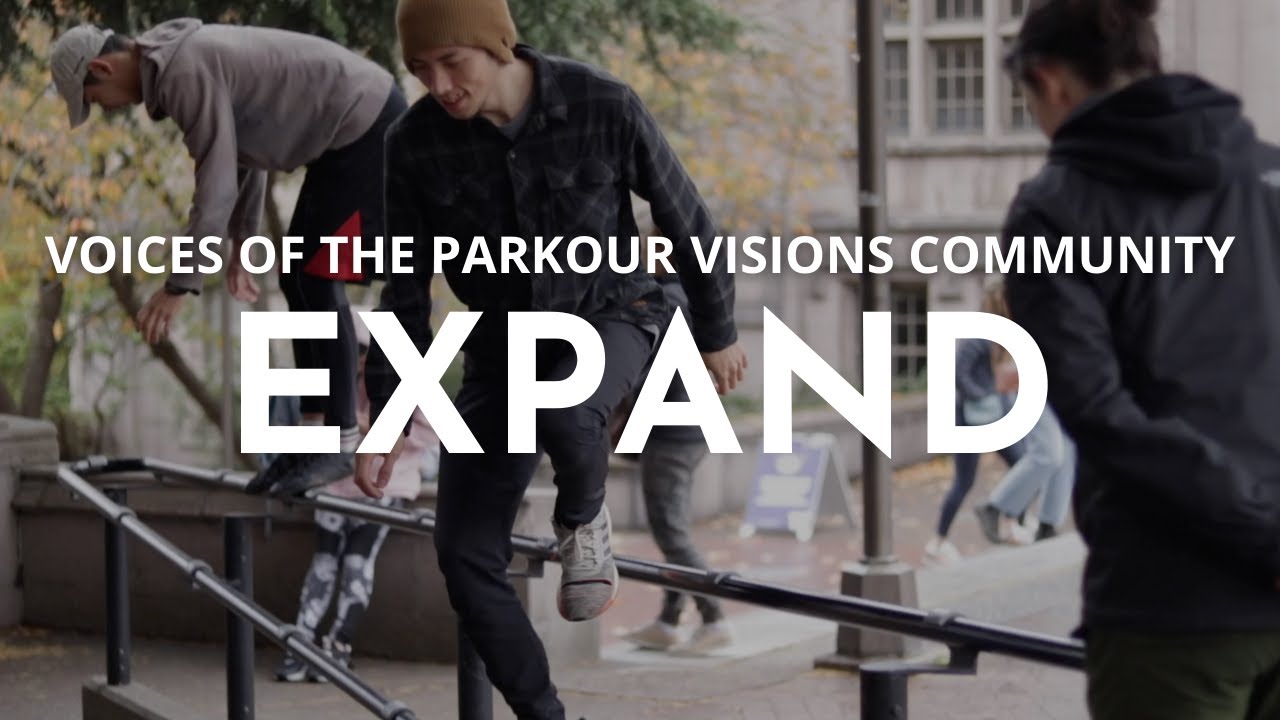 EXPAND | Voices of the Parkour Visions Community