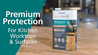 Armourflex Worktop Oil | Protect & Restore Kitchen Surfaces