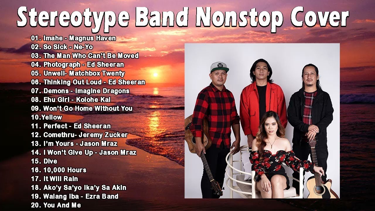 Stereotype Band Best Songs Compilation Stereotype Band Cover Songs Popular Songs 2022 YouTube