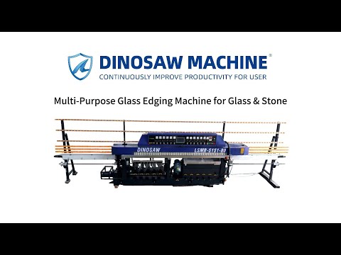 [DINOSAW]Multi-Purpose Glass Edging Machine for Glass & Stone