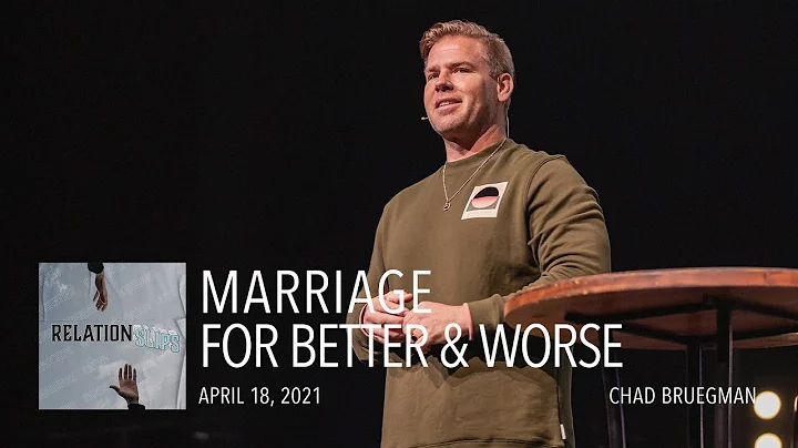 Marriage // For Better & Worse | April 18, 2021 | ...