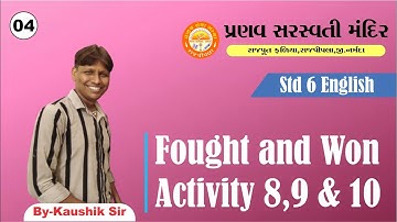 STD 6 || English || Unit 3 Fought And Won || Activity 8 To 10 || Gujarati Medium || Part 4