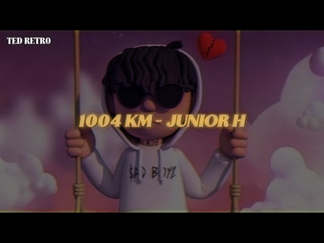 Junior H - 1004 KM (Letra/Lyrics)