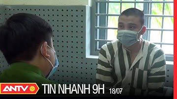 Tin Nhanh 9h Ngày 18/07: Thanh Niên 2K Táo Tợn Chuyên Ám Sát Cướp Giật Tài Sản “Con Mồi” | ANTV