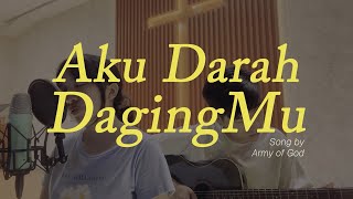 Aku Darah DagingMu - Army of God Worship