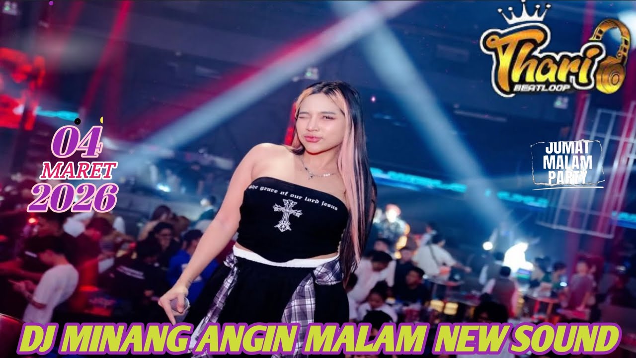 DJ MINANG ANGIN MALAM SOUND VIRAL” DJ THARI 4 MARET 2025 MP CLUB TERBARU