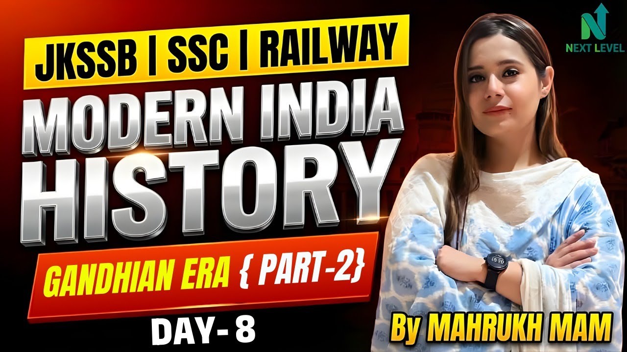 JKSSB/SSC/Railway | History | Gandhian Era | Part - 02 | Day-8 | By Mahrukh Ma'am