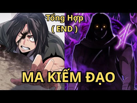 Video Tổng Hợp ( END ) | Ma Kiếm Đạo | Hai Review - youtube