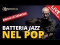 Batteria Jazz nel POP - Live con Glauco di Sabatino