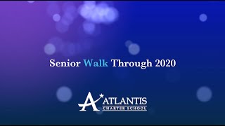 Senior Walk Through 2020 of Atlantis Charter School