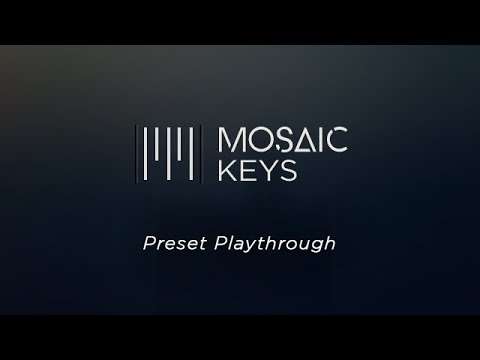 Heavyocity - Mosaic Keys - Preset Playthrough