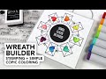 Wreath Builder Stamping + Simple Copic Coloring