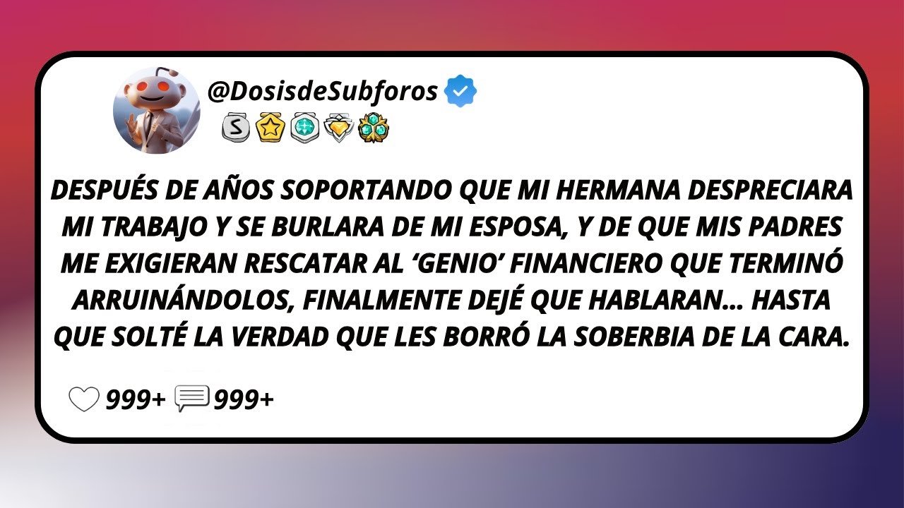 Después De Años Soportando Que Mi Hermana Despreciara Mi Trabajo Y Se Burlara De Mi Esposa, Y De...