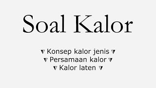Latihan Soal Kalor | Kelas 7 SMP