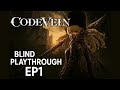 CODE VEIN BLIND PLAYTHROUGH Ep1 Iniziamo|Gameplay ITA|Walkthrough