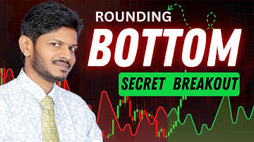 Rounding Bottom Secret Breakout Startegy | Rounding Bottom Secret For Beginner
