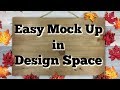 How To Make a Mock Up in Cricut Design Space