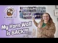 SO EXCITED My Yarn Wall Is BACK Episode 70 2026 Podcast 