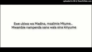 Ewe ndiwa wa Madina, msalimie Mtume... Mwambie nampenda sana wala sina kinyume