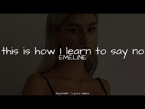 EMELINE - this is how i learn to say no [Lyrics]